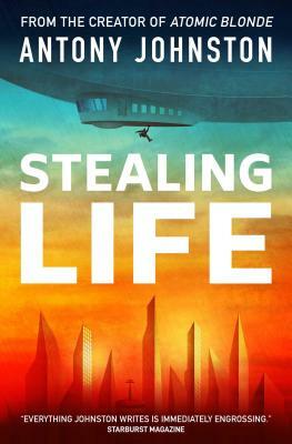 Stealing Life by Antony Johnston