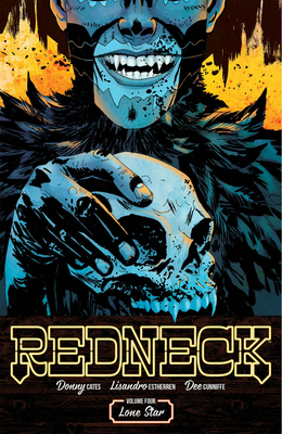 Redneck, Vol. 4: Lone Star by Dee Cunniffe, Donny Cates, Lisandro Estherren