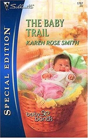 The Baby Trail by Karen Rose Smith