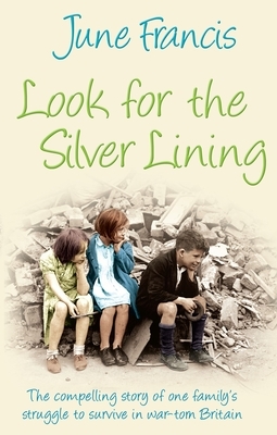 Look for the Silver Lining by June Francis