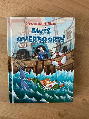 Muis overboord! by Geronimo Stilton