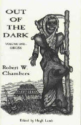 Out Of The Dark: Volume I Origins by Hugh Lamb, Robert W. Chambers