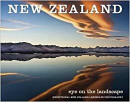 New Zealand: Eye on the Landscape by Robbie Burton, Craig Potton
