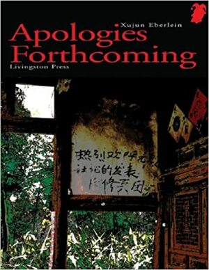 Apologies Forthcoming by Xujun Eberlein
