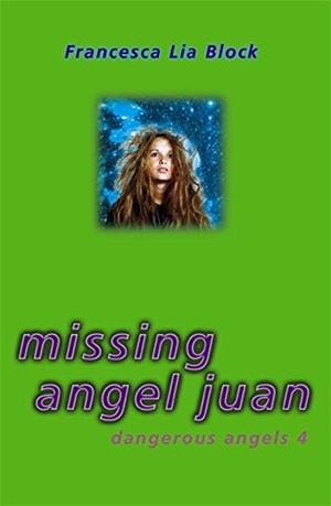 Missing Angel Juan by Francesca Lia Block