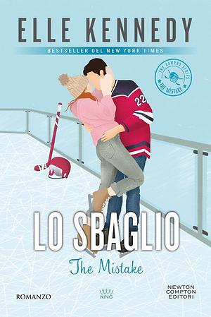 Lo sbaglio. The mistake by Elle Kennedy