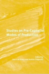 Studies on Pre-Capitalist Modes of Production by Andrea Zingarelli, Chris Wickham, Mac Gaw, Carlos Astarita, Carlos Garcia, John F. Haldon, Laura da Graca, Octavio Colombo