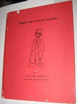 Snafu: The Littlest Clown by Lillian B. Pennington