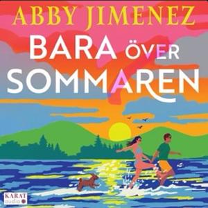 Bara över sommaren by Abby Jimenez