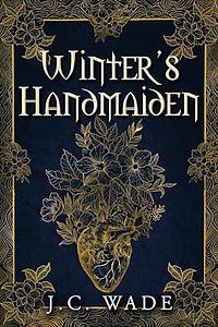 Winter's Handmaiden by J.C. Wade