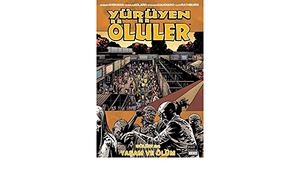 Yaşam ve Ölüm by Robert Kirkman