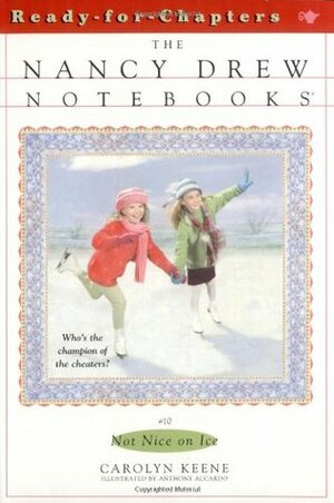 Not Nice on Ice by Carolyn Keene, Anthony Accardo