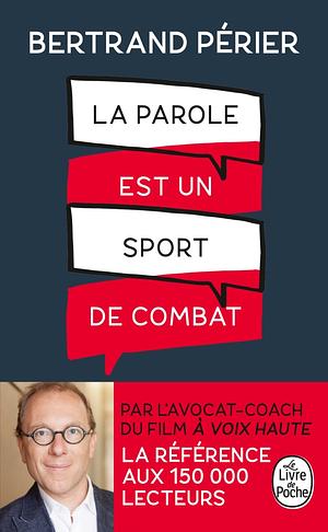 La parole est un sport de combat by Bertrand Périer