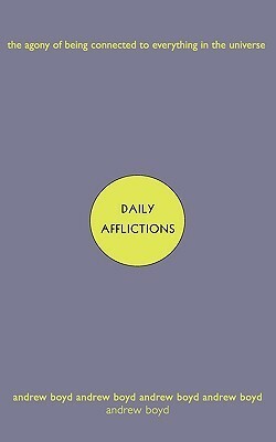 Daily Afflictions by Andrew Boyd