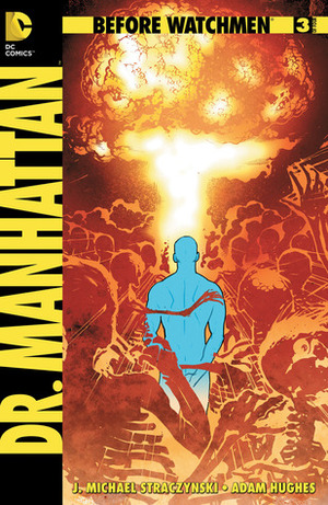 Before Watchmen: Dr. Manhattan #3 by John Higgins, Adam Hughes, J. Michael Straczynski