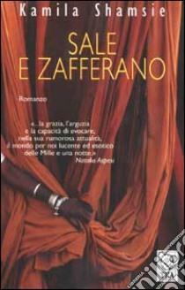 Sale e zafferano by Kamila Shamsie