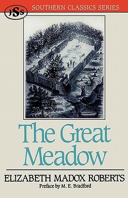 The Great Meadow by M. E. Bradford, Elizabeth Madox Roberts