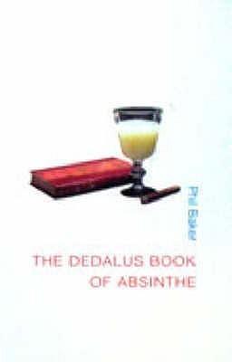 Dedalus Book of Absinthe by Phil Baker, Phil Baker