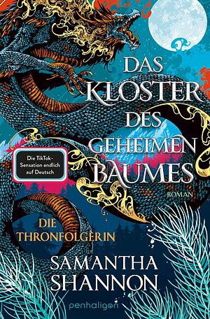 Das Kloster des geheimen Baumes - Die Thronfolgerin by Samantha Shannon