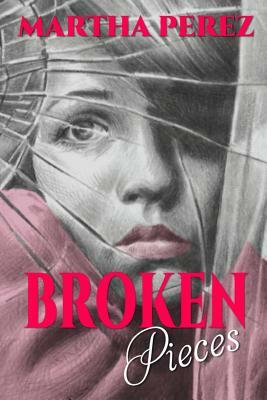 Broken Pieces by Martha Perez