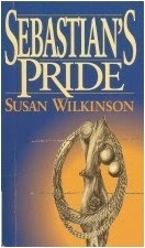 Sebastian's Pride by Susan Wilkinson