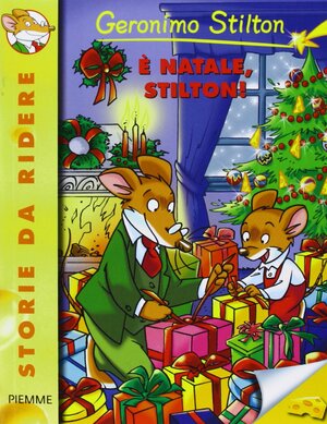 È Natale, Stilton! by Geronimo Stilton