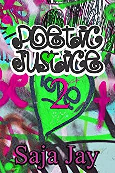 Poetic Justice 2 by Saja Jay