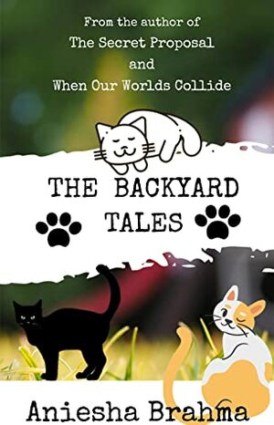 The Backyard Tales by Aniesha Brahma