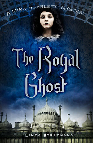 The Royal Ghost by Linda Stratmann