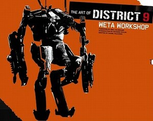 The Art of District 9: Weta Workshop by Neill Blomkamp, Daniel Falconer, Richard Taylor