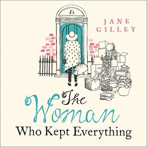 The Woman Who Kept Everything by Jane Gilley