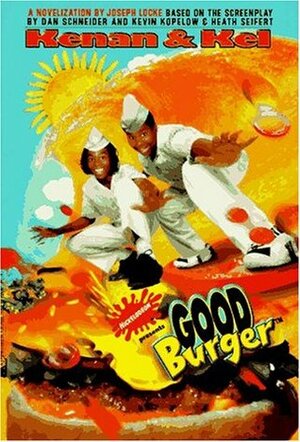 Good Burger (Nickelodeon) by Dan Schneider, Kevin Kopelow, Joseph Locke, Heath Seifert