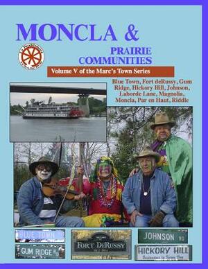 Moncla and The Prairie Communities by Randy Decuir Sr