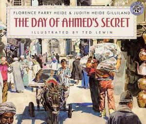 The Day of Ahmed's Secret by Florence Parry Heide, Florence H. Parry