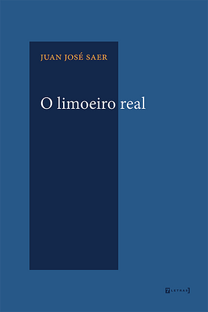 O limoeiro real by Juan José Saer