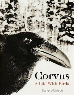 Corvus: A Life with Birds by Esther Woolfson