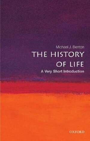 The History of Life: A Very Short Introduction by Michael J. Benton