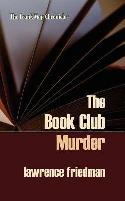 The Book Club Murder by Lawrence Friedman