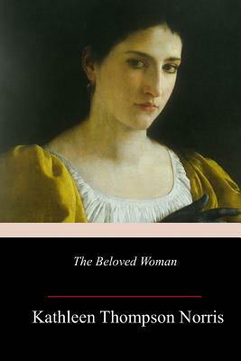 The Beloved Woman by Kathleen Thompson Norris