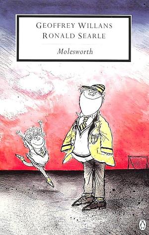 20th Century Molesworth by Geoffrey Willans, Geoffrey Willans, Phillip Hensher, Ronald Searle