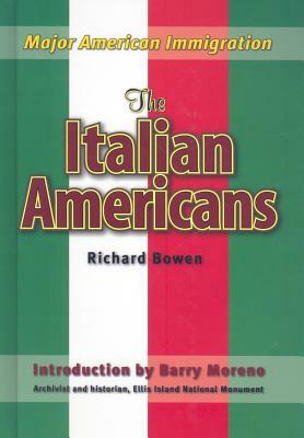 The Italian Americans by Richard A. Bowen