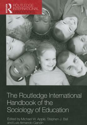 The Routledge International Handbook of the Sociology of Education by 