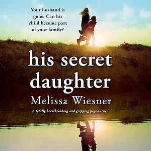 His secret daughter by Melissa Wiesner