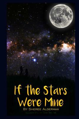 If The Stars Were Mine by Sheree L. Alderman