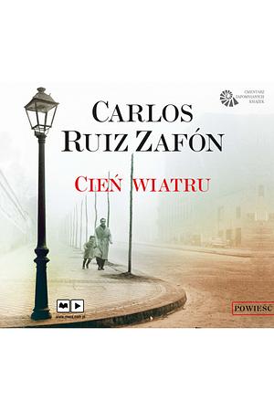 Cień wiatru  by Carlos Ruiz Zafón