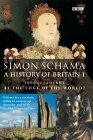 A History of Britain 1: At the Edge of the World 3000BC-AD1603 by Simon Schama