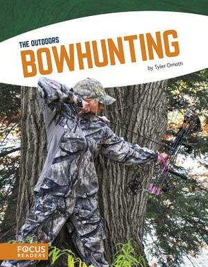 Bowhunting by Tyler Omoth