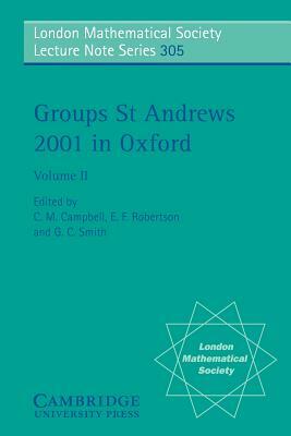 Groups St Andrews 2001 in Oxford: Volume 2 by E. F. Robertson, C. M. Campbell, G. C. Smith