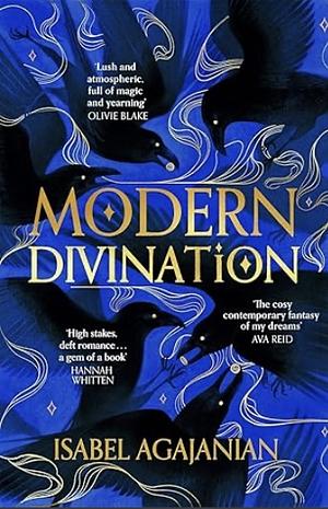 Modern Divination by Isabel Agajanian