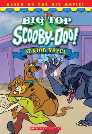 Big-Top Scooby Junior Novel by Doug Langdale, Duendes del Sur, Kate Howard